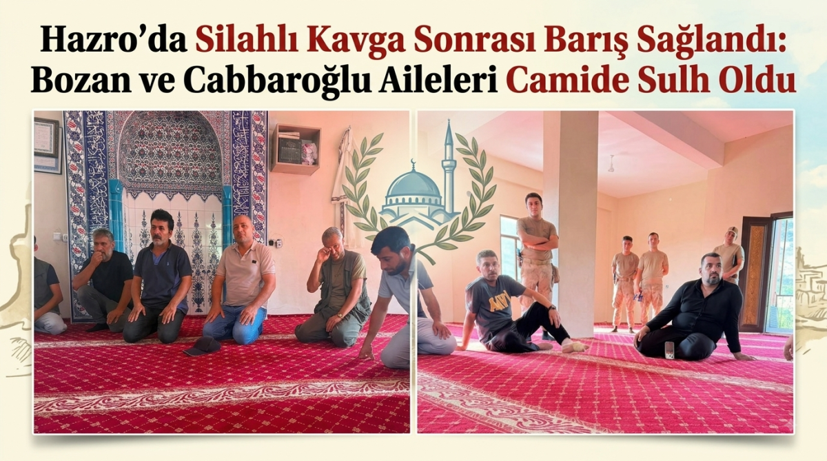 Hazro’da Silahlı Kavga Sonrası Barış: Cemal Mehmetoğlu’nun Girişimleriyle Bozan ve Cabbaroğlu Aileleri Sulh Oldu