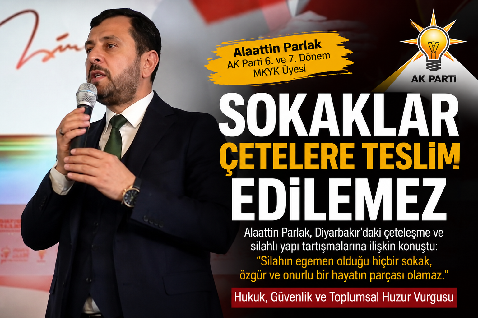 Alaattin Parlak Sokaklar Çetelere Teslim Edilemez