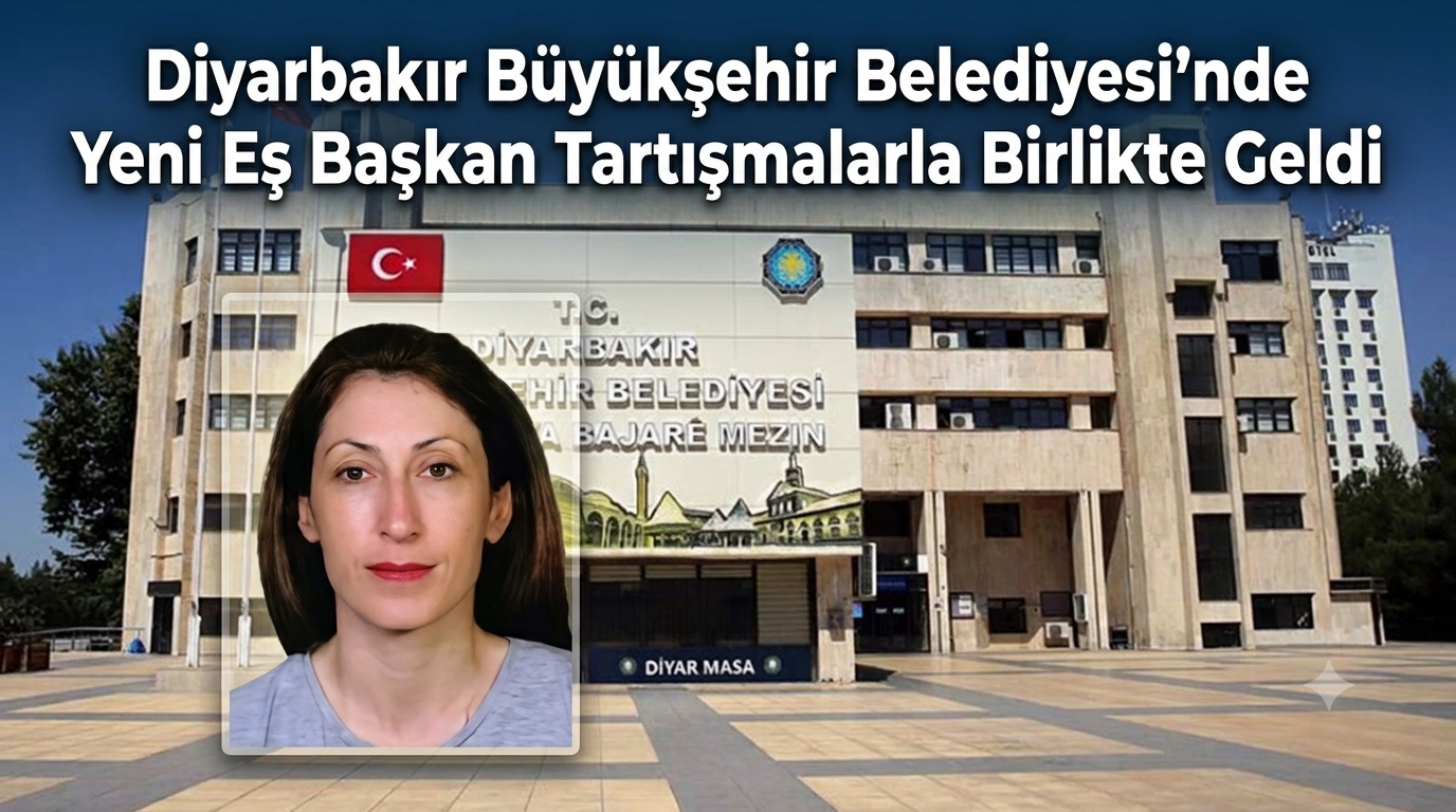 Diyarbakır Büyükşehir Belediyesi’nde Yeni Eş Başkan Tartışmalarla Birlikte Geldi