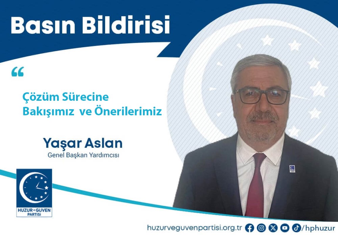 Huzur Ve Güven Partisinden Çözüm Sürecine Destek Çağrısı